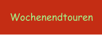 Wochenendtouren